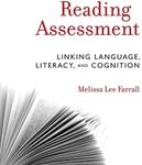 Reading Assessment: Linking Language, Literacy, and Cognition