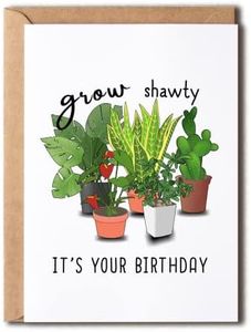 Grow Shawty It's Your Birthday - Greeting Card - Plant Lover - Meaningful Gift Cards - Potted Plant Lover Gift Card - Happy Birthday Card