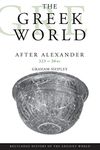 The Greek World After Alexander 323–30 BC