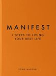 Manifest: 7 Steps to Living Your Be