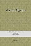 Vector Algebra: A Self-Study Guide 