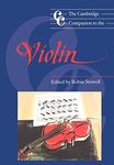 The Cambridge Companion to the Violin (Cambridge Companions to Music)