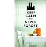 #2 Keep Calm and Never Forget Septe