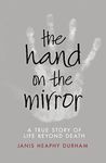 The Hand on the Mirror: Life Beyond