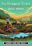 The Oregon Trail: Gold Rush! (The O