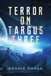 Terror on Targus Three