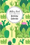 Address Book and Birthday Calendar: Contact Address Book Alphabetical Organizer with 12 Month Birthday Calendar Logbook Record Name Phone Numbers Email Journal 6x9 Inch Notebook