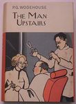 The Man Upstairs (Everyman's Library P G WODEHOUSE)