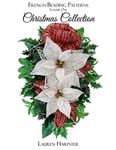 Christmas Collection: 1 (French Beading Patterns)