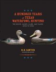 A Hundred Years of Texas Waterfowl 