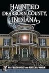 Haunted Dearborn County, Indiana (H