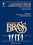 The Canadian Brass Christmas Solos For Trumpet and Piano Intermediate Level Bk/Online Audio: Includes Online Audio Backing Tracks