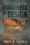 Borderless by Design: The Democrats’ Plan for One-Party Rule, and How It Aids and Abets America’s Enemies, from Soros and Davos Man to China and the Mexican Drug Cartels