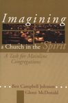 Imagining a Church in the Spirit: A Task for Mainline Congregations