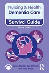 Dementia Care, 2nd ed (Nursing and Health Survival Guides)