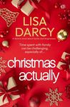 Christmas Actually: A festive novel about family and forgiveness