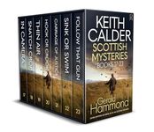 KEITH CALDER SCOTTISH MYSTERIES BOOKS 17–23 seven totally gripping Scottish crime mysteries (SCOTTISH CRIME MYSTERIES BOX SETS Book 4)