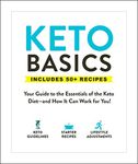 Keto Basics: Your Guide to the Essentials of the Keto Diet―and How It Can Work for You!