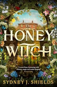 The Honey Witch: The Number One Sunday Times Bestselling Cosy Sapphic Romantasy