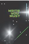 Write You Must Galaxy Notebook: Journal for Sci-Fi fans