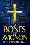 The Bones of Avignon (The Body Farm)