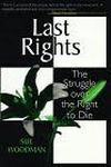 Last Rights: Struggle over the Right to Die