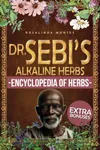 Dr. Sebi’s Alkaline Herbs: Discover