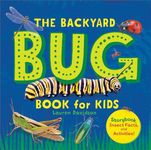 The Backyard Bug Book for Kids: Sto