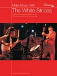 Make Music with The White Stripes (Guitar Tab)