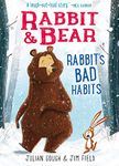 Rabbit & Bear: Rabbit's Bad Habits (Volume 1)