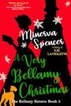 A Very Bellamy Christmas: A Sweet and Steamy Holiday Love Story (The Bellamy Sisters Book 5)