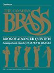 The Canadian Brass Book of Advanced Quintets: Conductor: With Discussion and Techniques