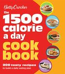 The 1500 Calorie a Day Cookbook: 200 Tasty Recipes to Build a Daily Eating Plan (Betty Crocker Cooking)