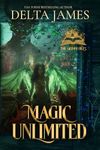 Magic Unlimited: A Fated Mates Romance (The Grimm Files Book 4)