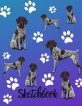 Sketchbook: German Shorthair Pointe