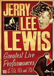 Jerry Lee Lewis: Greatest Live Performances of the 50s, 60s, And 70s