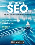 Ultimate SEO: Grow Your Business Online