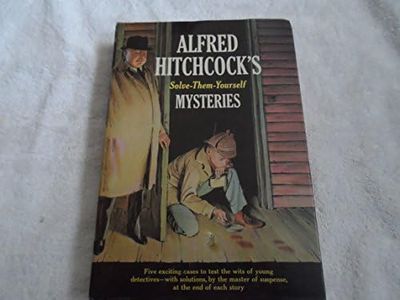 Alfred Hitchcock's Solve-Them-Yourself Mysteries