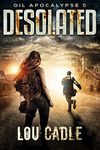 Desolated (Oil Apocalypse Book 5)