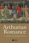 Arthurian Romance: A Short Introduction: 31 (Wiley Blackwell Introductions to Literature)