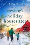 Cowboy's Holiday Housesitter: Trinity Falls Sweet Romance - Book 8