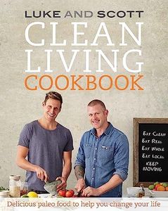 Clean Living Cookbook: Delicious paleo food to help you change your life