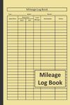 Mileage Log Book: Mileage Log Book: