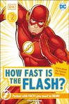 DK Reader Level 2 DC How Fast Is the Flash?: Blink and you'll miss him! (DK Readers Level 2)