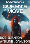 Queen's Move: Laim-Saga 2: Space Opera and Galactic Empire Epos (Laim Series)