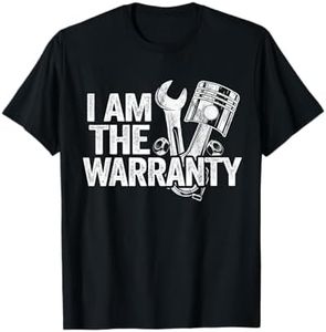 I Am The Warranty Race Car Parts Repair Guy Funny Mechanic T-Shirt