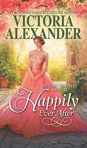 The Lady Travelers Guide to Happily Ever After: A Historical Romance (Lady Travelers Society Book 4)
