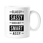 Classy Sassy and A Bit Smart Assy 11 Oz Funny Novelty White Ceramic Coffee Mug