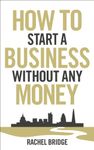 How To Start a Business without Any Money