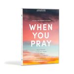 When You Pray: A Study of Six Prayers in the Bible